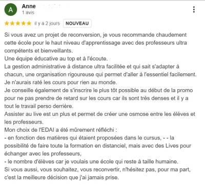 Mon choix de l'EDAI a été mûrement réfléchi [...] Si vous aussi, vous souhaitez, vous reconvertir, n'hésitez pas, pour ma part, c'est la meilleure décision que j'ai jamais prise.